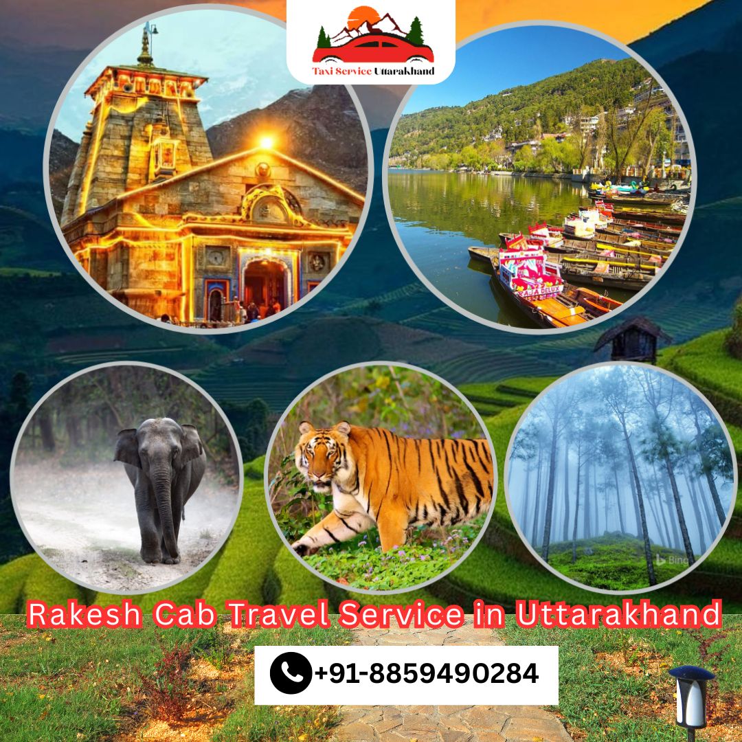 Explore the Beauty of Uttarakhand with Rakesh Cab Travel Service